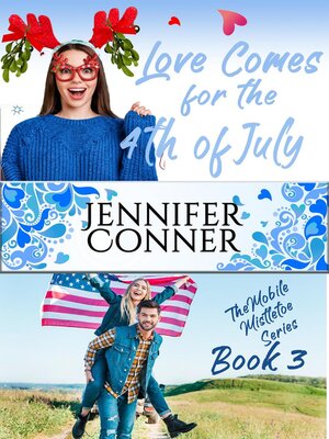 cover image of Love Comes for the Fourth of July